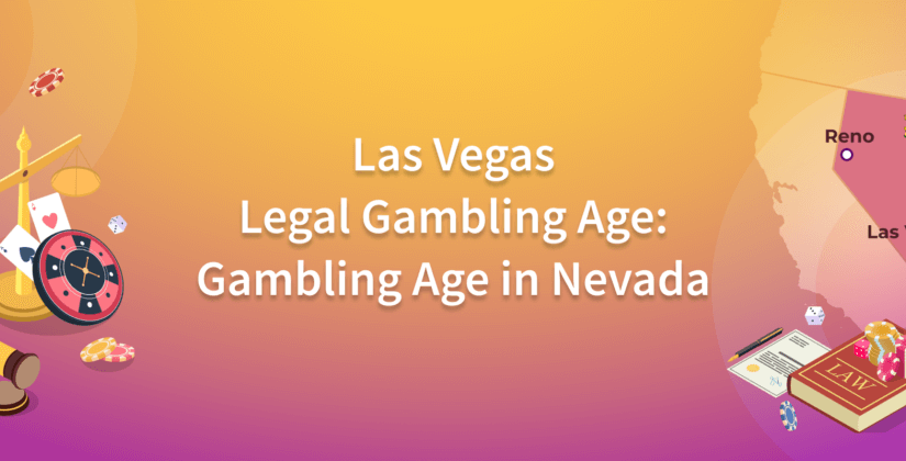 What is the Legal Gambling Age in Vegas? Let’s Find Out the Answer!